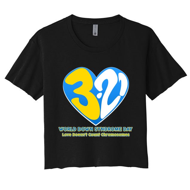 World Down Syndrome Day Love Doesn't Count Chromosomes Crop Top