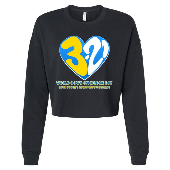 World Down Syndrome Day Love Doesn't Count Chromosomes Cropped Pullover Crew