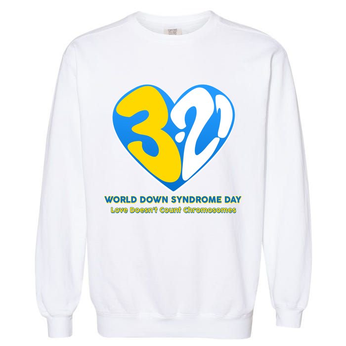 World Down Syndrome Day Love Doesn't Count Chromosomes Garment-Dyed Sweatshirt