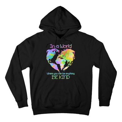 World Full Of Love Be Kind Hoodie