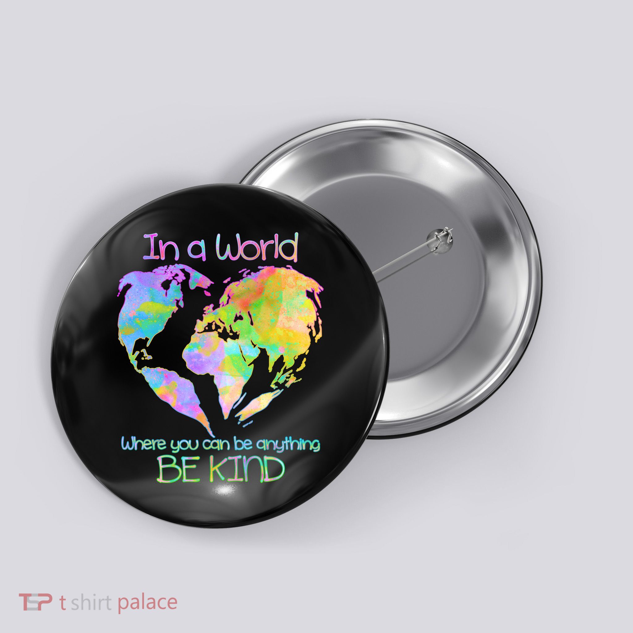 World Full Of Love Be Kind Button