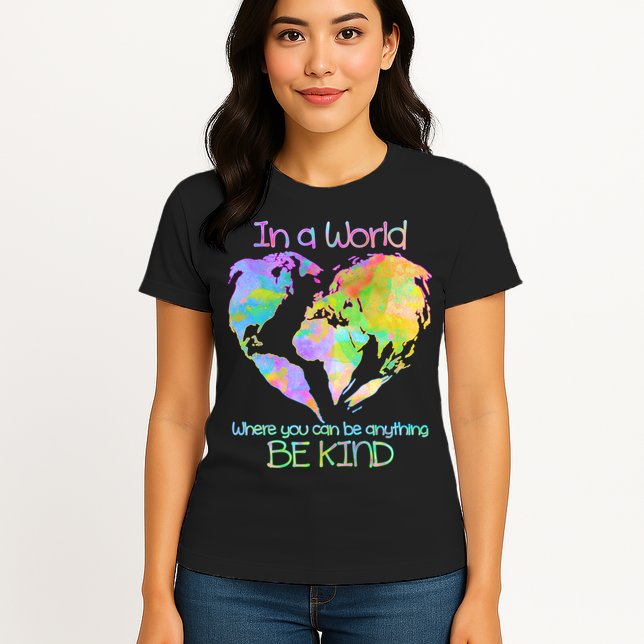 World Full Of Love Be Kind Womens T-Shirt