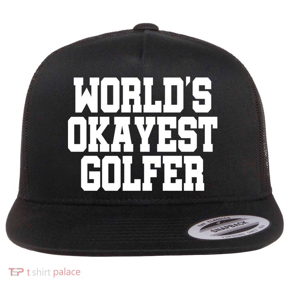 World Okayest Golfer Flatbill Hat