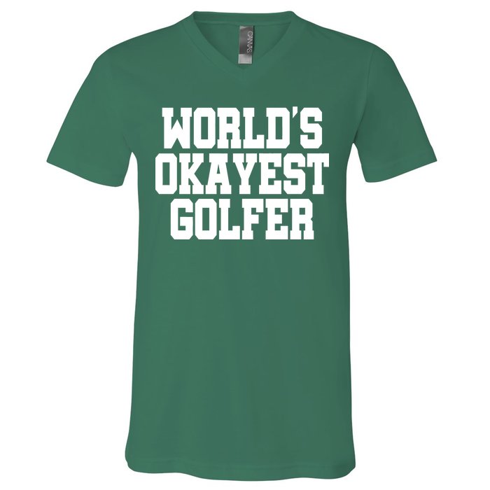 World Okayest Golfer V-Neck T-Shirt