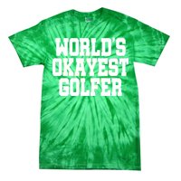 World Okayest Golfer Tie-Dye T-Shirt