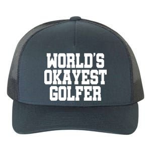 World Okayest Golfer Yupoong Adult 5-Panel Trucker Hat