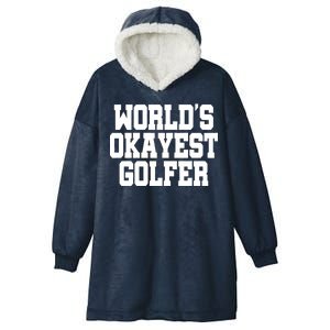 World Okayest Golfer Hooded Wearable Blanket