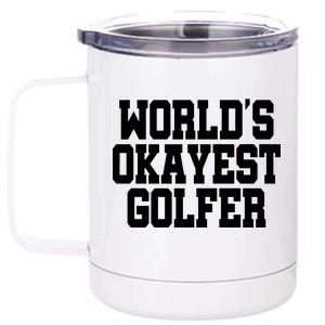 World Okayest Golfer 12 oz Stainless Steel Tumbler Cup