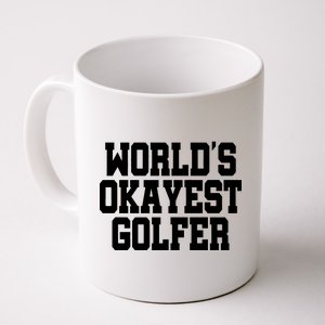 World Okayest Golfer Coffee Mug