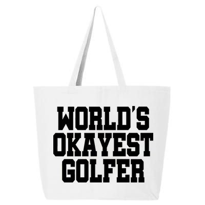 World Okayest Golfer 25L Jumbo Tote