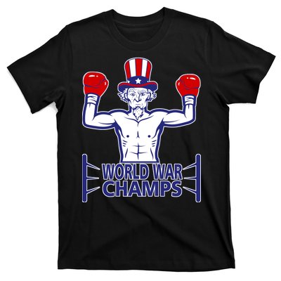 World War Champs Uncle Sam T-Shirt