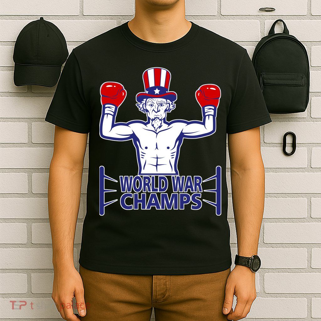 World War Champs Uncle Sam T-Shirt
