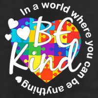 World Where You Can Be Anything Be Kind Autism Heart Cool Comfort Performance Bucket Hat