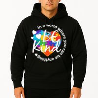 World Where You Can Be Anything Be Kind Autism Heart Hoodie