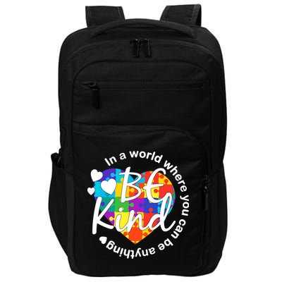 World Where You Can Be Anything Be Kind Autism Heart Impact Tech Backpack