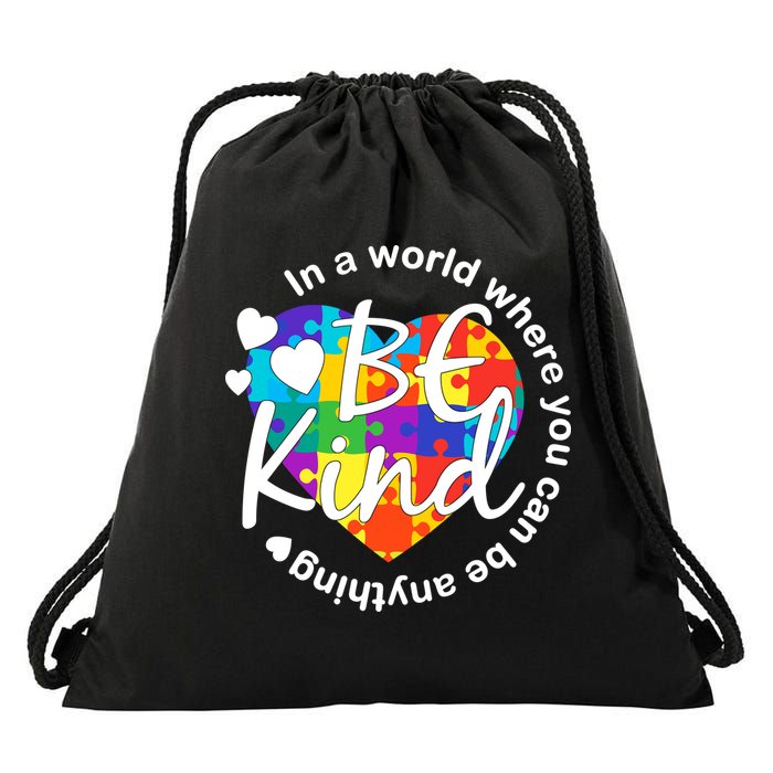 World Where You Can Be Anything Be Kind Autism Heart Drawstring Bag