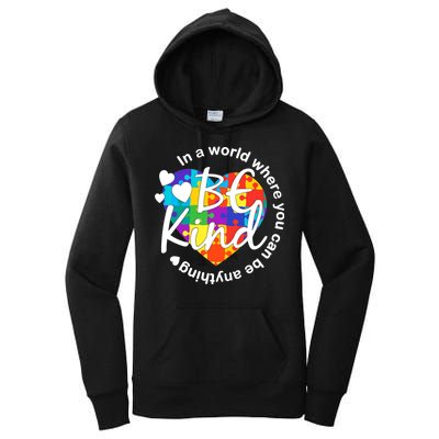 World Where You Can Be Anything Be Kind Autism Heart Women's Pullover Hoodie