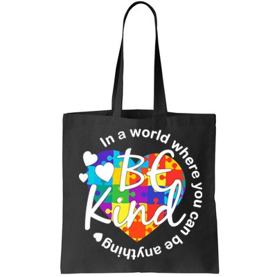 World Where You Can Be Anything Be Kind Autism Heart Bag