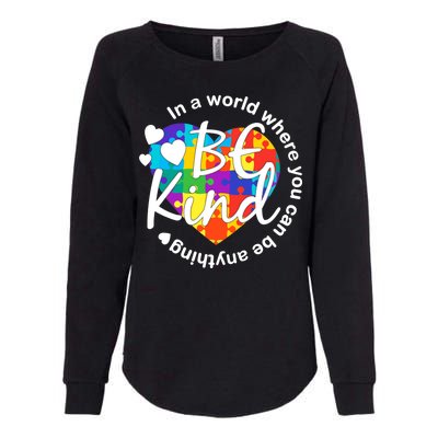 World Where You Can Be Anything Be Kind Autism Heart Womens California Wash Sweatshirt