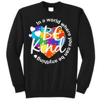 World Where You Can Be Anything Be Kind Autism Heart Tall Sweatshirt