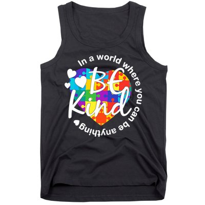 World Where You Can Be Anything Be Kind Autism Heart Tank Top