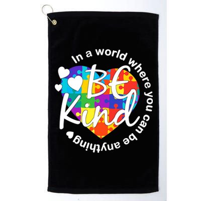 World Where You Can Be Anything Be Kind Autism Heart Platinum Collection Golf Towel