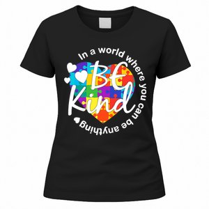 World Where You Can Be Anything Be Kind Autism Heart Women's T-Shirt