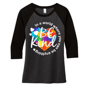 World Where You Can Be Anything Be Kind Autism Heart Women's Tri-Blend 3/4-Sleeve Raglan Shirt