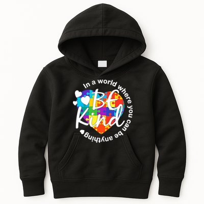 World Where You Can Be Anything Be Kind Autism Heart Kids Hoodie