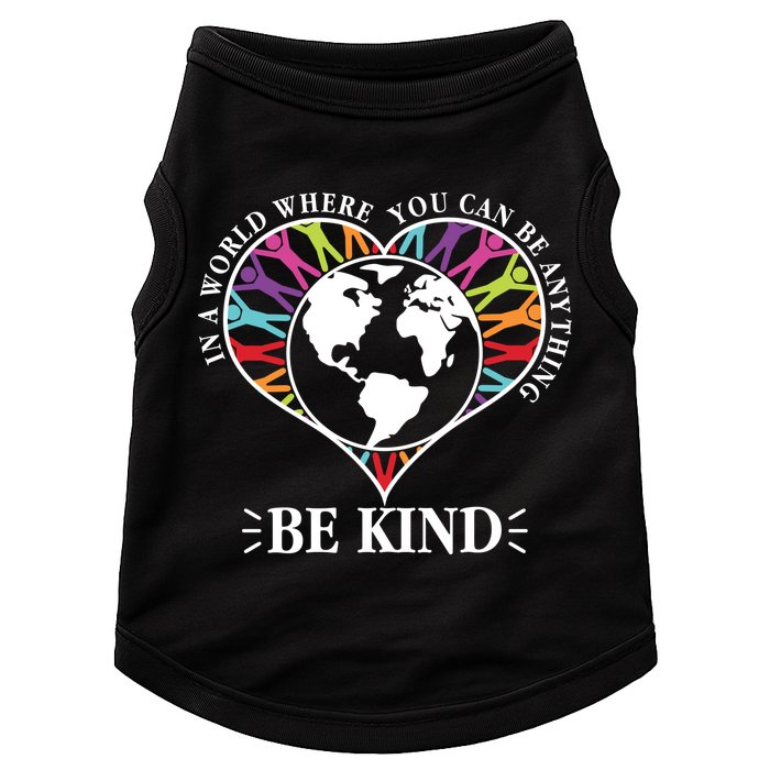 World Where You Can Be Anything Be Kind World Unity Day Doggie Tank