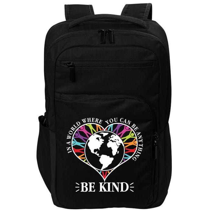 World Where You Can Be Anything Be Kind World Unity Day Impact Tech Backpack