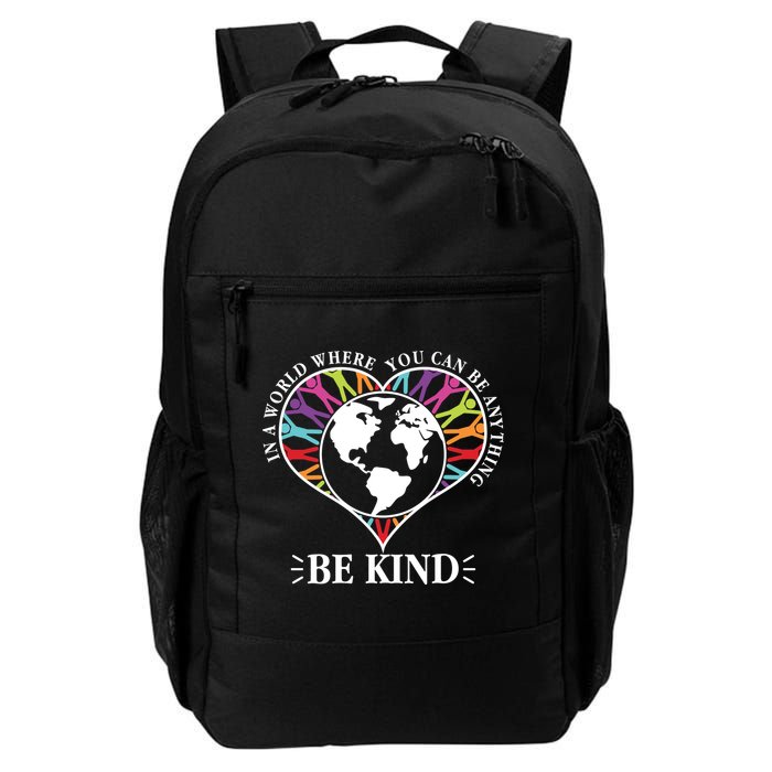 World Where You Can Be Anything Be Kind World Unity Day Daily Commute Backpack