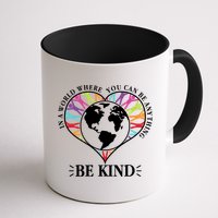 World Where You Can Be Anything Be Kind World Unity Day Mug