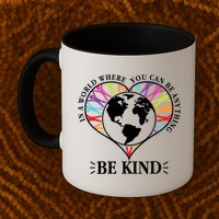 World Where You Can Be Anything Be Kind World Unity Day Mug