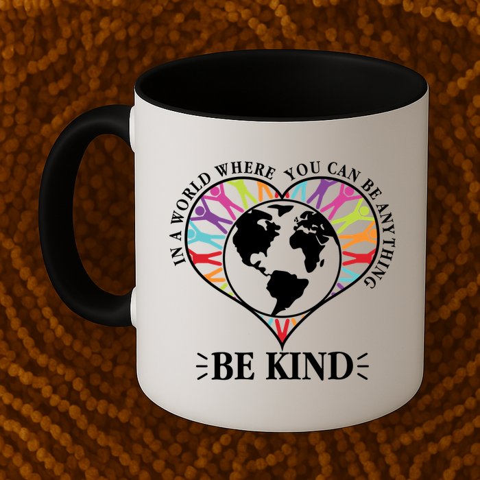 World Where You Can Be Anything Be Kind World Unity Day Mug