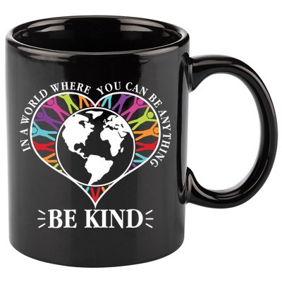 World Where You Can Be Anything Be Kind World Unity Day 11oz C Handle Ceramic Mug