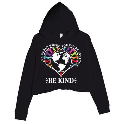 World Where You Can Be Anything Be Kind World Unity Day Crop Fleece Hoodie