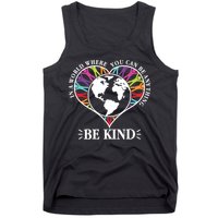 World Where You Can Be Anything Be Kind World Unity Day Tank Top