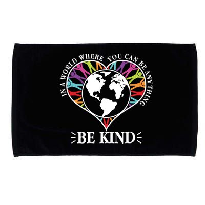 World Where You Can Be Anything Be Kind World Unity Day Microfiber Hand Towel