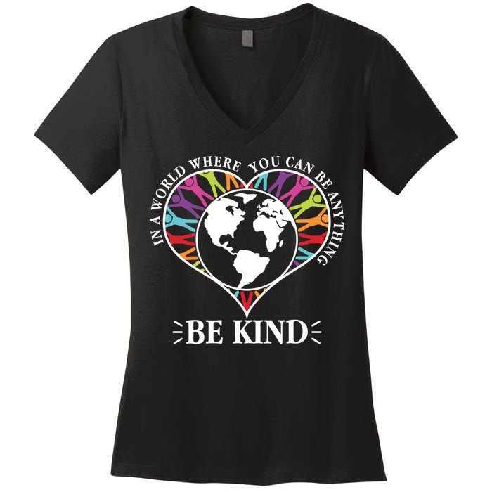 World Where You Can Be Anything Be Kind World Unity Day Women's V-Neck T-Shirt