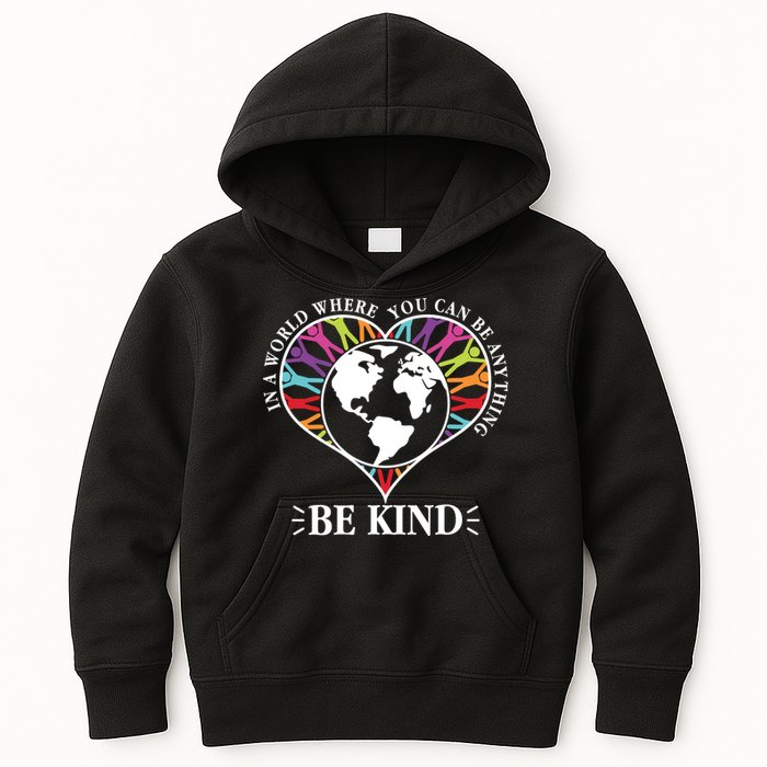 World Where You Can Be Anything Be Kind World Unity Day Kids Hoodie