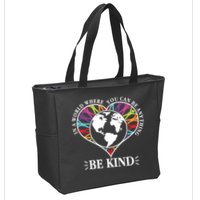 World Where You Can Be Anything Be Kind World Unity Day Zip Tote Bag