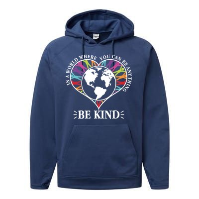 World Where You Can Be Anything Be Kind World Unity Day Performance Fleece Hoodie