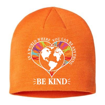 World Where You Can Be Anything Be Kind World Unity Day Sustainable Beanie