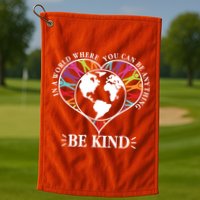 World Where You Can Be Anything Be Kind World Unity Day Golf Towel