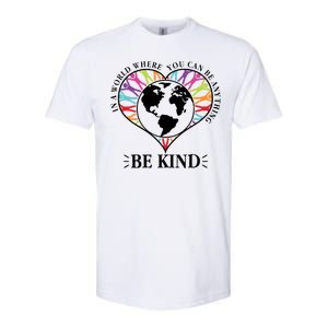 World Where You Can Be Anything Be Kind World Unity Day Softstyle CVC T-Shirt