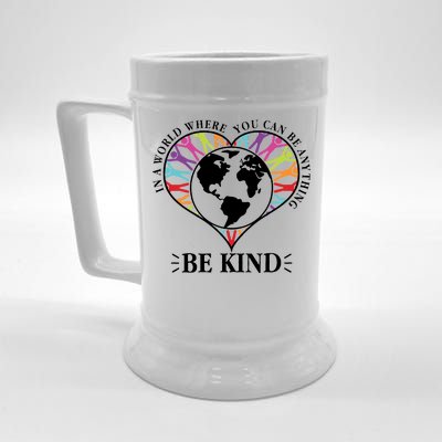 World Where You Can Be Anything Be Kind World Unity Day Beer Stein