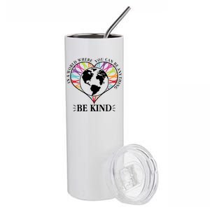 World Where You Can Be Anything Be Kind World Unity Day Stainless Steel Tumbler