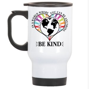 World Where You Can Be Anything Be Kind World Unity Day Stainless Steel Travel Mug