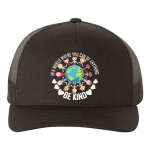 World Where You Can Be Kind Anti-Bullying Yupoong Adult 5-Panel Trucker Hat